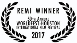 WorldFest Houston International Film Festival 2017 Remi Winner